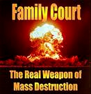 Family Court The Real Weapon of Mass Destruction