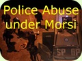 Police abuse under Morsi