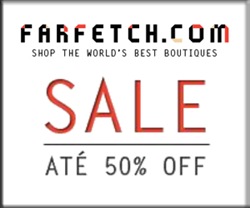 Farfetch realiza venda especial até fevereiro. Produtos com de até 50% off.