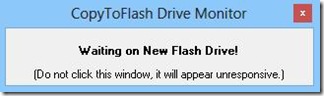 CopyToFlash in attesa di altra chiavetta USB sulla quale copiare i file