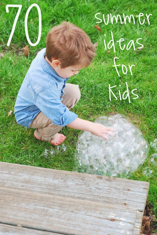 70 summer ideas for kids