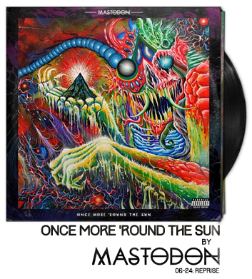 Once More Round the Sun by Mastodon Once More Round the Sun by Mastodon