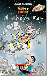 SUPER HUMOR Nº4 Super Lopez EL ABEJON REY SUPER HUMOR Nº4 Super Lopez EL ABEJON REY