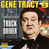 Gene Tracy - Sophisticated Truck Driver Truck Stop 9 (2)