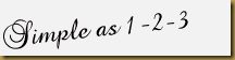 simple-as-1-2-3_thumb2_thumb simple-as-1-2-3_thumb2_thumb