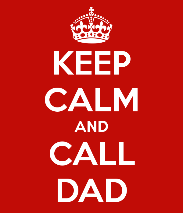 [keep-calm-and-call-dad-15%255B7%255D.png]