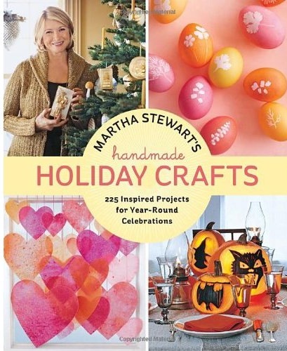 [martha-stewarts-holiday%2520crafts-for-all-occasions-with-225-projects-for-new-years-through-christmas-and-every-celebration-in-between%255B5%255D.jpg]
