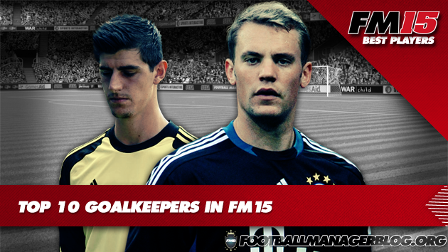 Top 10 Goalkeepers in Football Manager 2015