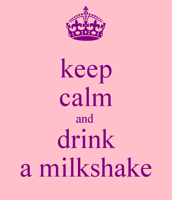 [keep-calm-and-drink-a-milkshake-3%255B4%255D.png]