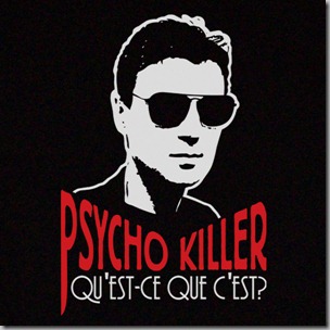 Psycho Killer Psycho Killer