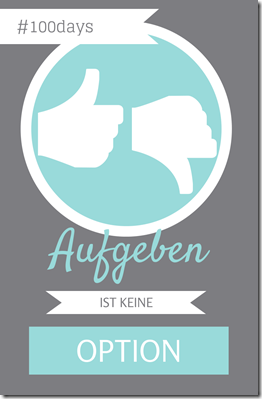 aufgeben_ist_keine_option aufgeben_ist_keine_option
