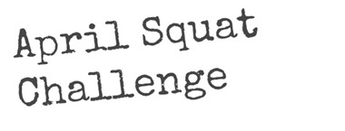 April 2013 Squat Challenge