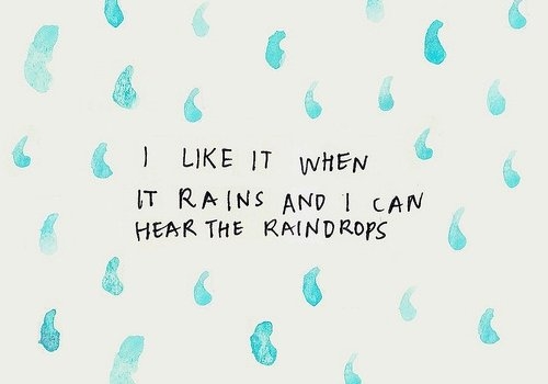 i_like_it_when_it_rains_quote