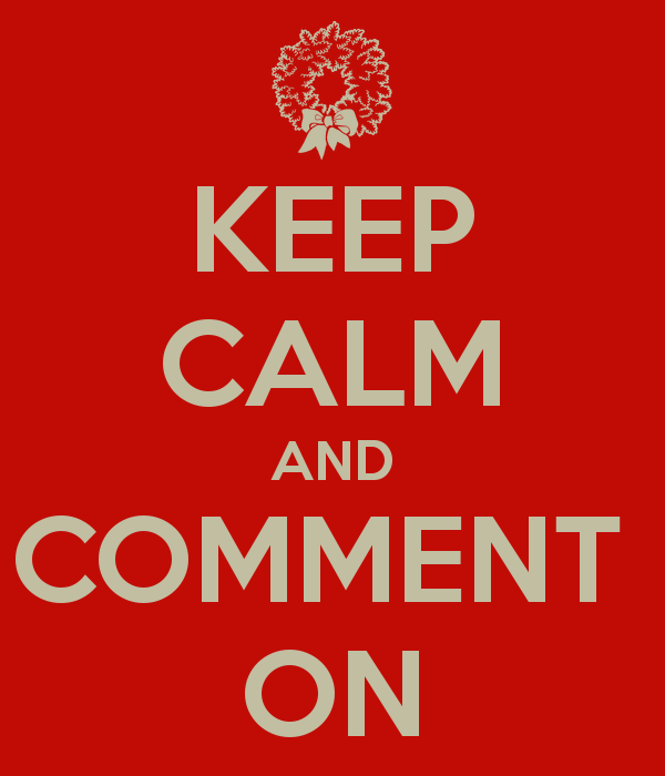 [keep-calm-and-comment-on-19%255B4%255D.png]