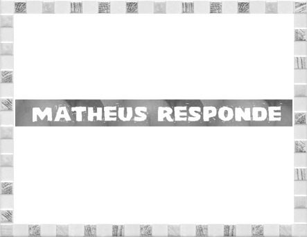[MATHEUS-RESPONDE-23.jpg]