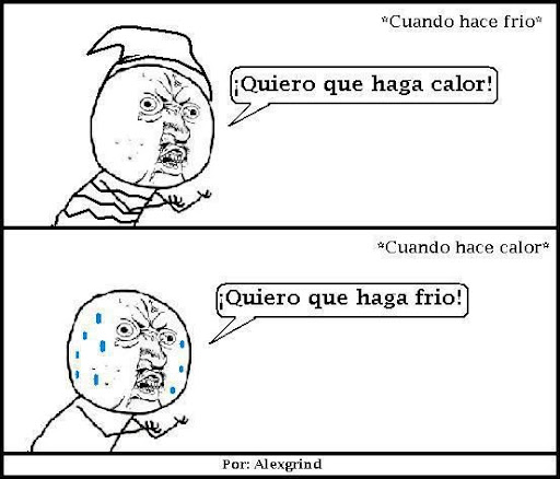 Cuando hace calor y cuando hace frío