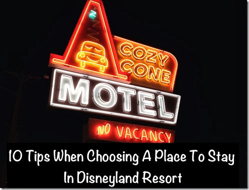 10 Tips When Choosing A Place To Stay in Disneyland Resort