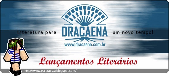 Lançamentos Literários - Dracaena Lançamentos Literários - Dracaena