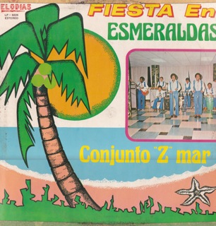 Conjunto Z Mar  Fiesta En Esmeraldas  A