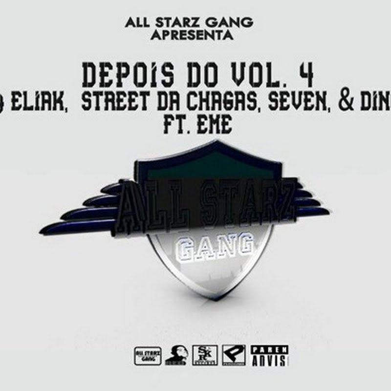 All Starz Gang – Depois Do Volume 4 (Com EME) [Download Track]