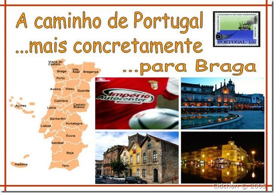 A caminho para Braga A caminho para Braga