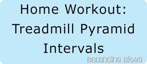 Home Workout Treadmill Pyramid Intervals
