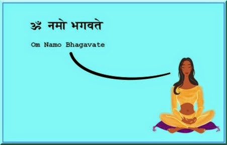 Om Namo Bhagavate Om Namo Bhagavate