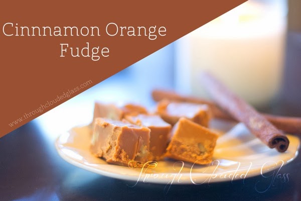 Cinnamon Orange Fudge Recipe | Through Clouded Glass Cinnamon Orange Fudge Recipe | Through Clouded Glass