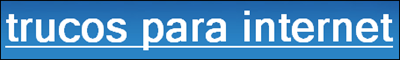 [trucos-para-internet-logo%255B8%255D.png]