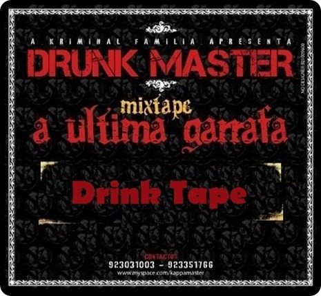 Drunk Master - Mixtape A Ultima Garrafa (2010)