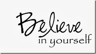 believe in yourself