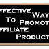 Best Ways for Promoting Your Affiliate Products