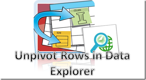 Unpivot rows in data explorer