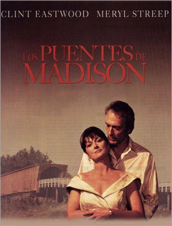 LOS PUENTES DE MADISON - The Bridges of Madison County - 1995 LOS PUENTES DE MADISON - The Bridges of Madison County - 1995