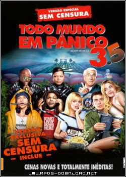 Todo Mundo em Pânico 3.5 Versão Sem Cortes Legendado RMVB + AVI DVDRip 5280447a9b590 Todo Mundo em Pânico 3.5 Versão Sem Cortes Legendado RMVB + AVI DVDRip