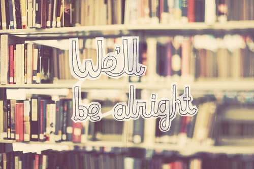 we_will_be_alright_quote