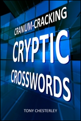 Cranium-Cracking Cryptic Crosswords Tony Chesterley