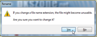 If you change a file name extension,the file maybe come unusable Are you sure you want to change it