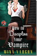 How to Discipline Your Vampire How to Discipline Your Vampire
