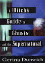A Witchs Guide To Ghost And The Supernatural