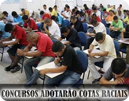 CONCURSO ADOTARÁ COTAS RACIAIS CONCURSO ADOTARÁ COTAS RACIAIS