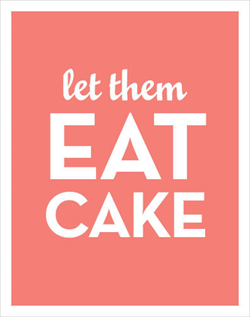 let them eat cake