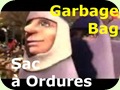 Garbage Bag..Sac à Ordures