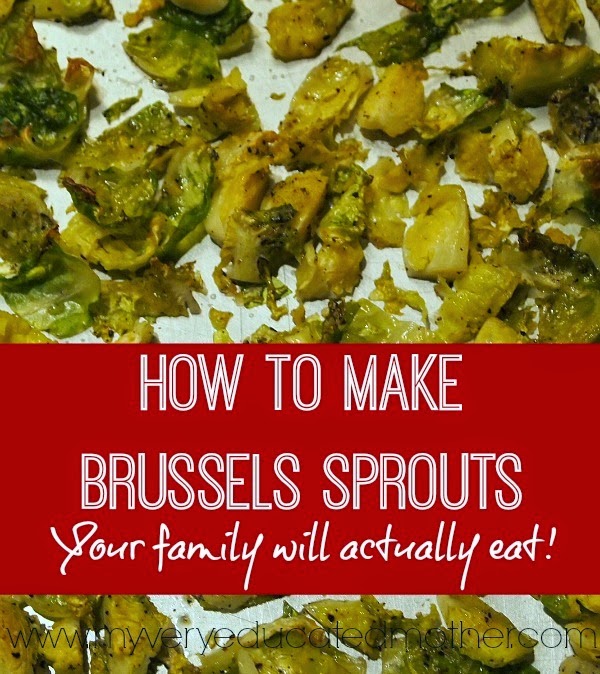 How to Make Brussels Sprouts Your Family Will EAT! www.myveryeducatedmother.com