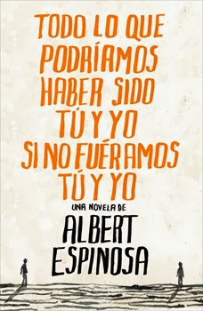 todo-lo-que-podriamos-haber-sido-tu-y-yo-si-no-fueramos-tu-y-yo-9788425344138 todo-lo-que-podriamos-haber-sido-tu-y-yo-si-no-fueramos-tu-y-yo-9788425344138