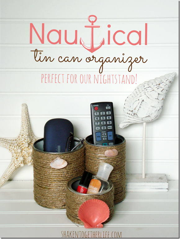 nautical-tin-can-organizer-perfect-for-our-nightstand-768x1024 nautical-tin-can-organizer-perfect-for-our-nightstand-768x1024