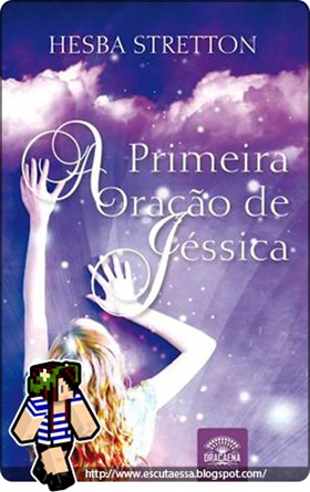Resenha - Livro - Primeira Oração de Jessica - Escuta Essa Resenha - Livro - Primeira Oração de Jessica - Escuta Essa