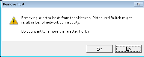 Removing selected hosts from the vNetwork Distributed Switch might result in loss of network connectivity. Do you want to remove the selected hosts?