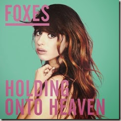 Foxes // Holding Onto Heaven