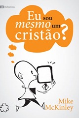 Eu sou mesmo um cristão? [Mike McKinley]